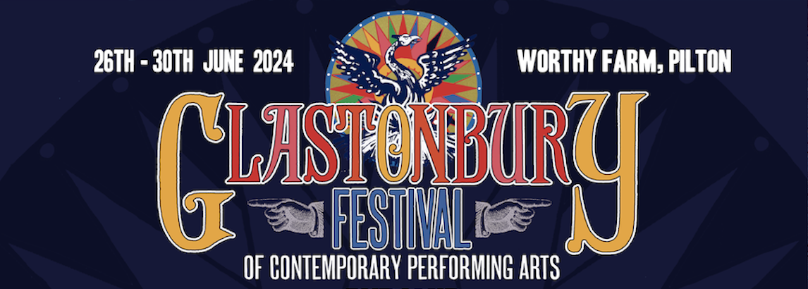Glastonbury Festival 2024 (26th - 30th June 2024)