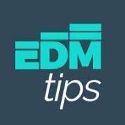 EDM Tips
