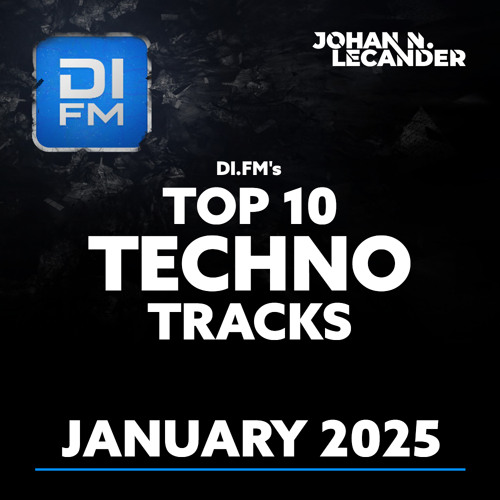 DI.FM’s Top 10 Techno Tracks January 2025