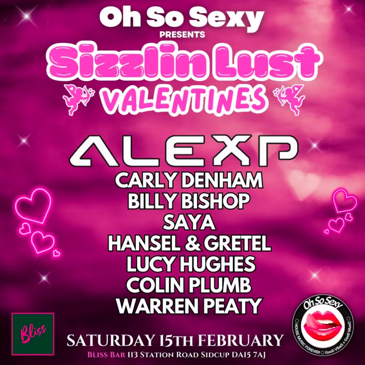 Oh So Sexy Presents Sizzlin Lust VALENTINES 💖 (Saturday 15th February 2025)