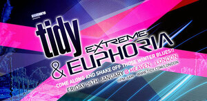 Tidy & Extreme Euphoria (Friday 26th January 2007)