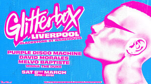 Glitterbox, Liverpool (Saturday 8th March 2025)