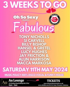 Oh So Sexy presents Fabulous (Saturday 11th May 2024)