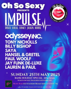 Oh So Sexy presents Impulse (Bank Holiday Sunday 25th May 2025)