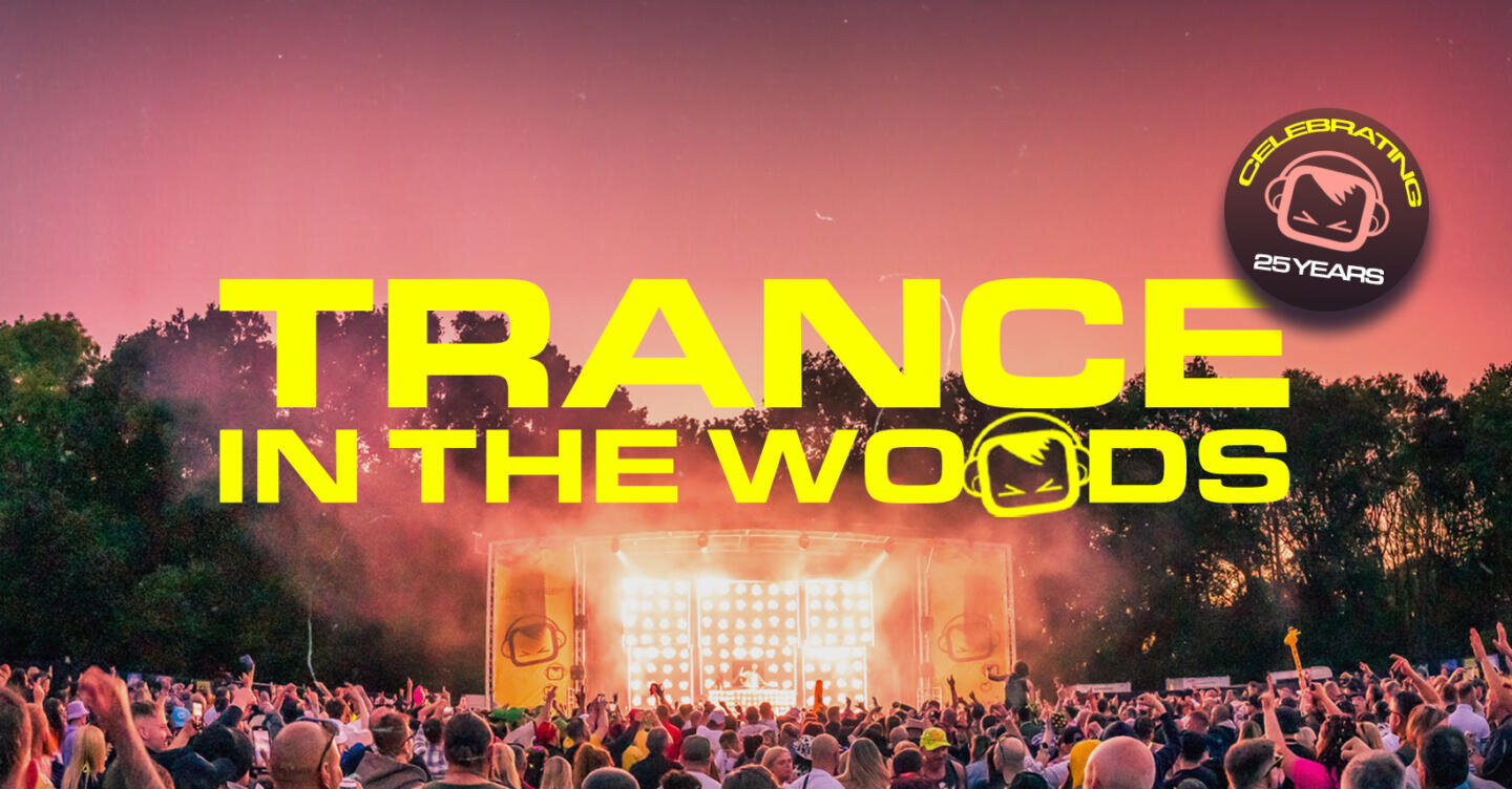 Trance in the Woods (Friday 6th & Saturday 7th June 2025)