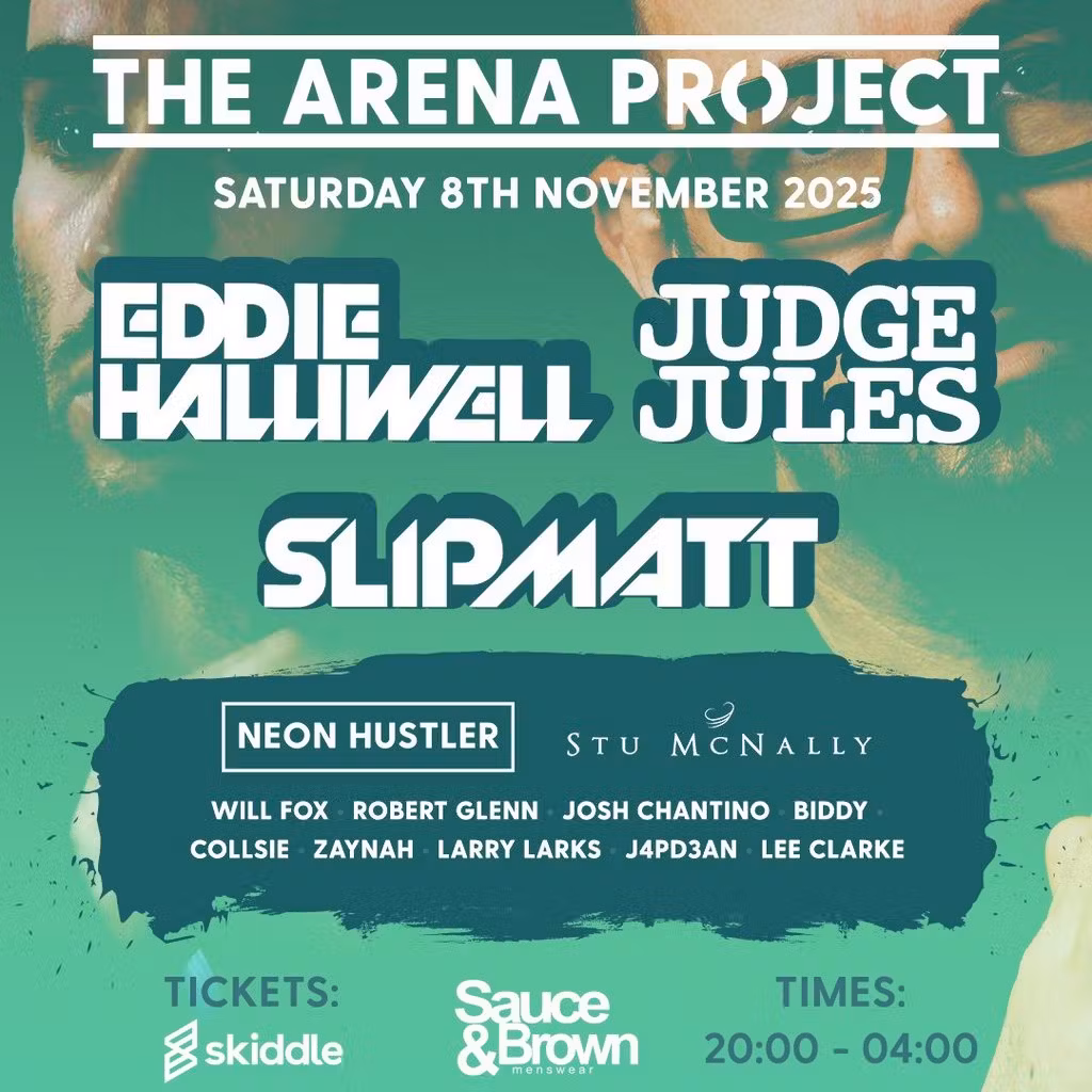 The Arena Project presents Judge Jules, Eddie Halliwell & Slipmatt (8th November 2025)