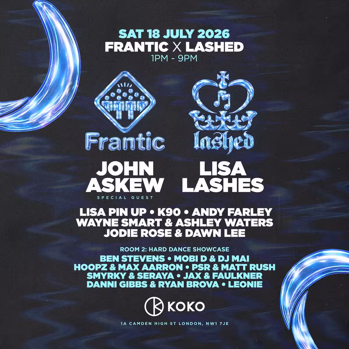 Frantic X Lashed @KOKO, London (Saturday 18th July 2026)