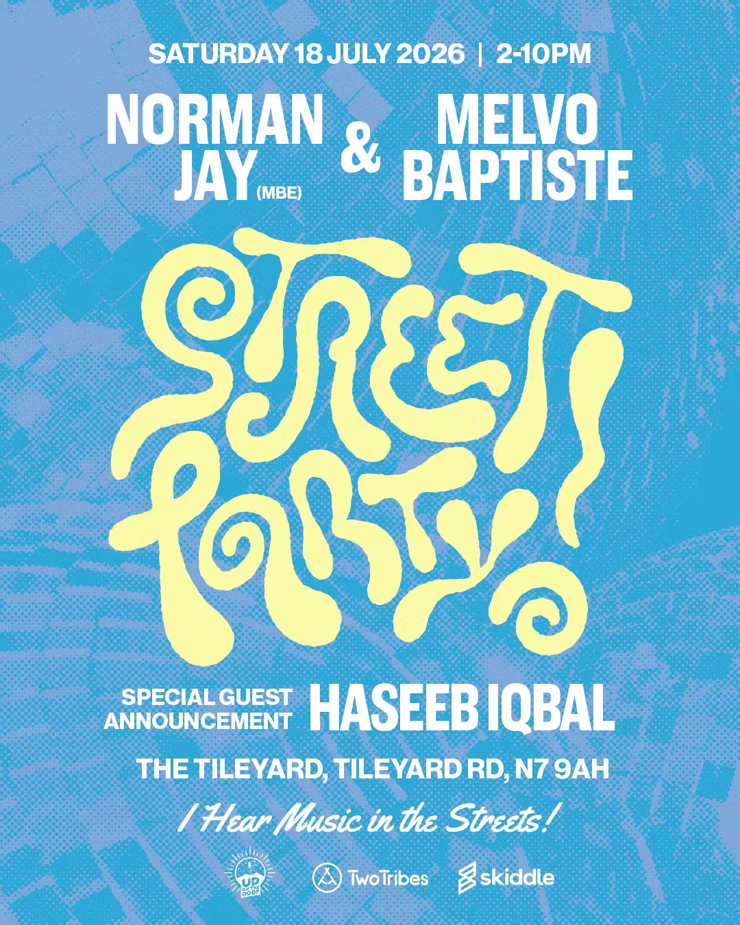 Norman Jay & Melvo Baptiste...Street Party + Haseeb Iqbal