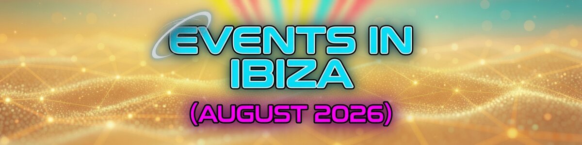 Events in Ibiza - August 2026